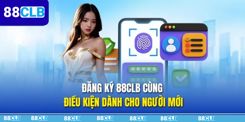 Điều Kiện Để Đăng Ký 88CLB Thành Công
